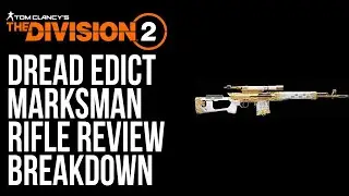 Dread Edict Marksman Rifle EXPOSED in The Division 2?