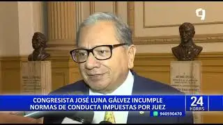 Jos&eacute; Luna G&aacute;lvez: congresista incumple reglas de conducta al salir de Lima sin permiso judicial