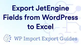 Export JetEngine Fields from WordPress to Excel