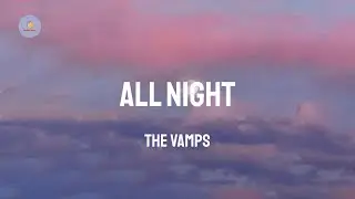 The Vamps - All Night (Lyric Video)