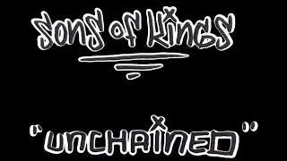 Unchained by Sons of Kings