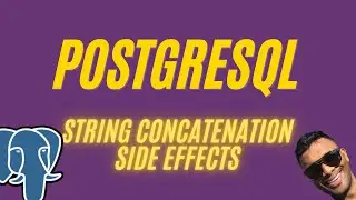 String/Text concatenation side effect to look out for | PostgreSQL Intermediate