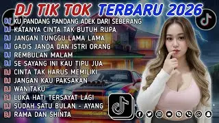 DJ TIKTOK TERBARU 2026 || DJ CINTA DARI SEBERANG 🎵 DJ KATANYA CINTA TAK BUTUH RUPA 🎵 FULL ALBUM❗❗