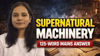 How to write an answer on supernatural machinery in The Rape of the Lock | 125-Word MAINS Answer |