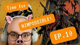 PIGMAN doing PIG things! | Weird West NIMPOSSIBLE Ep.10