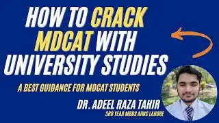 How to Crack Mdcat with University studies Part 1 ll MDCAT Guidance #mdcat2022 #mdcat #nmdcat2022