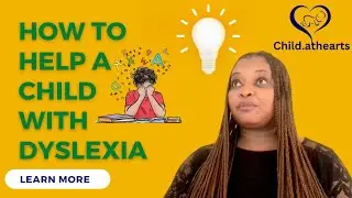 HOW TO HELP A CHILD OVERCOME READING DIFFICULTY(DYSLEXIA).