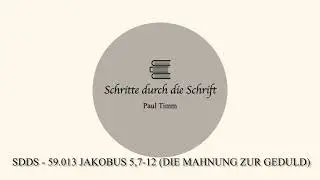 59.013 Jakobus 5,7-12 (Die Mahnung zur Geduld).mp4