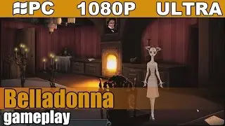 Belladonna gameplay HD [PC - 1080p] - Gothic Adventure