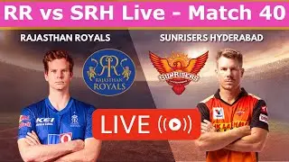 IPL 2021 Live | SRH vs RR Live Match 40 Live | Rajasthan Royals vs Sunrisers Hyderabad Live Hindi