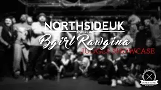 Bgirl Rawgina | North Side UK | Judges Showcase | All Styles 7 To Smoke Battles | NinetyOneFilms
