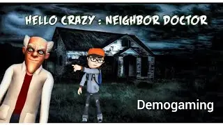لعبه الدكتور المجنون\Crazy Neighbor Doctor game