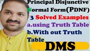 Principal Disjunctive Normal Form || PDNF|| 3 Solved Examples || Procedure to obtain PDNF | DMS|MFCS