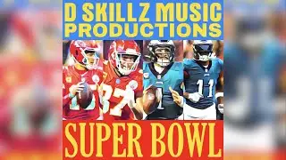 Super Bowl Rap Song February 11 2023 by D Skillz Music