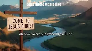 Come to Jesus Christ | christian hymn with lyrics | come to jesus