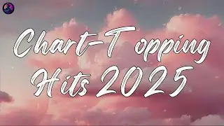 Best of 2025 | Top Songs & Hottest Playlist