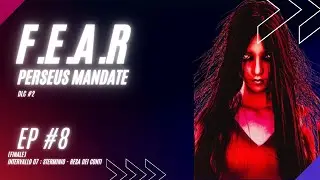 FEAR (1) | FULL SAGA | PERSEUS MANDATE | GAMEPLAY ITA | EP #8 : [CAP #7]- STERMINIO - RESA DEI CONTI