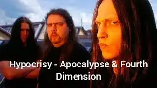 Hypocrisy - Apocalypse & Fourth Dimension studio version