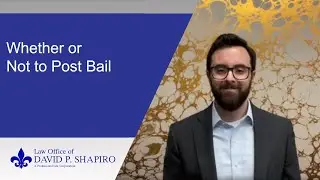 San Diego Criminal Lawyer's Take on Whether You Should Post Bail