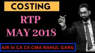 Costing RTP MAY 2018 Discussion | CA INTER/ IPC | ✌