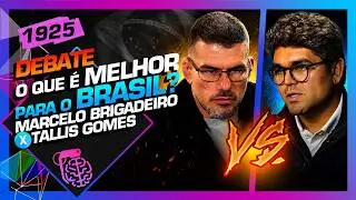 DEBATE: O QUE É MELHOR PARA O BRASIL? BRIGADEIRO x TALLIS GOMES - Inteligência Ltda. Podcast #1925