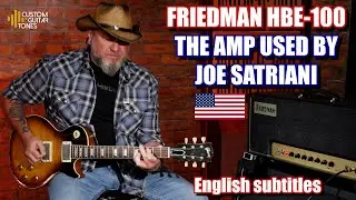 FRIEDMAN HBE100 - the amp used by Joe Satriani