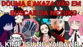 kimetsu no yaiba Hashiras react a douma e akaza v&atilde;o atr&aacute;s de nezuko(1/1)GC