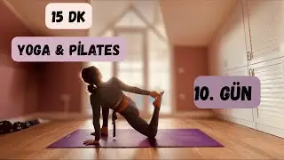 Yeni Yıl Öncesi Reset | 10. Gün | Esnek ve Rahat Bir Vücut | Yoga & Pilates | 15 DK