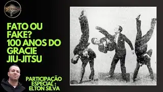 Fato ou Fake: 100 anos do Gracie Jiu-Jitsu