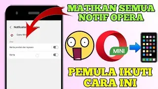 Cara Menonaktifkan Semua Notifikasi di Opera Mini