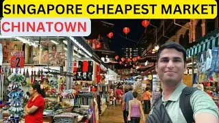 CHINATOWN,CHEAPEST STREET MARKET OF SINGAPORE🔥|CHINATOWN, SINGAPORE🔥|SINGAPORE TOUR🔥