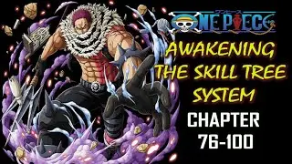 One Piece: Awakening the skill tree system Audiobook Chapter 76-100