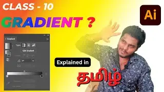 Master Gradient Tool Secrets in Adobe Illustrator தமிழ் |  Graphic Design | Game Art Design|Class 10