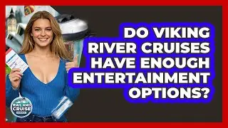 Do Viking River Cruises Have Enough Entertainment Options? - The Rail and Cruise Experts