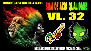 MÚSICAS REGGAE POSITIVIDADE   VL.32 @semdireitosautorais 2026