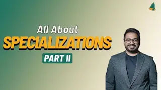 All About Specializations Part II -  | Bell The CAT | By Tony Xavier