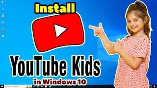 Как установить приложение YouTube Kids на ПК или ноутбук с Windows 10