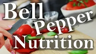 Bell Pepper Nutrition | Why Should I Eat Bell Peppers? | Serious Superfoods