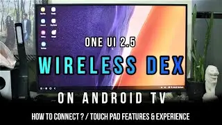 SAMSUNG WIRELESS DeX на Android TV &mdash; Как подключиться? &mdash; Функции и возможности