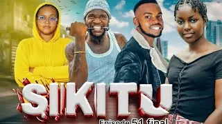 SIKITU | ep 51 mwisho | CLAM VEVO | FINAL ANALYSIS 