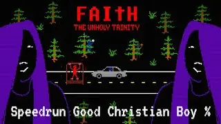 FAITH - Good Christian Boy GCB% Speedrun - All Good Endings (No Damage) - 1:05:26