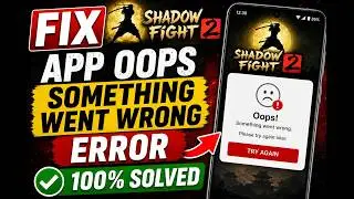 Fix shadow fight 2 App Oops Something Went Wrong Error Android Phone