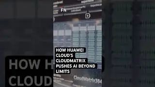 How Huawei Cloud&rsquo;s CloudMatrix Pushes AI Beyond Limits