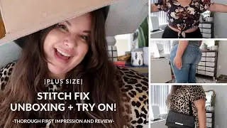 PLUS SIZE Stitch Fix Unboxing + Try On | Thorough First Impression + Review!