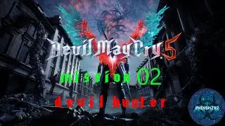 Devil May Cry 5 Walkthrough: Devil Hunter - Mission 02 - Qliphoth