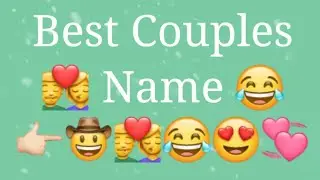 Best Couples Name | Top 10 Couples Name's |  Alphabet Name Walo Ka Status | #realjaan