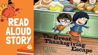 Kids Book Read Aloud: THE GREAT THANKSGIVING ESCAPE by Mark Fearing| Bedtime Stories for Kids