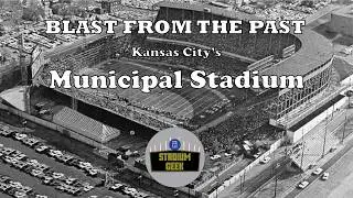 The Stadium Geek BLAST FROM THE PAST: Municipal Stadium (Kansas City)