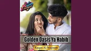 Golden Oasis Ya Habib