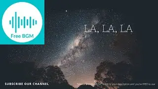 La, La, La || Hip Hop & Rap || #freesongtouse